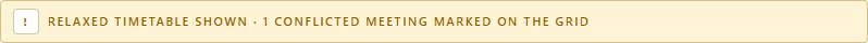 Amber warning banner indicating a relaxed timetable with conflicted meetings